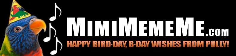 MimiMemeMe.com - Happy Bird-Day, B-Day Wishes from Polly!